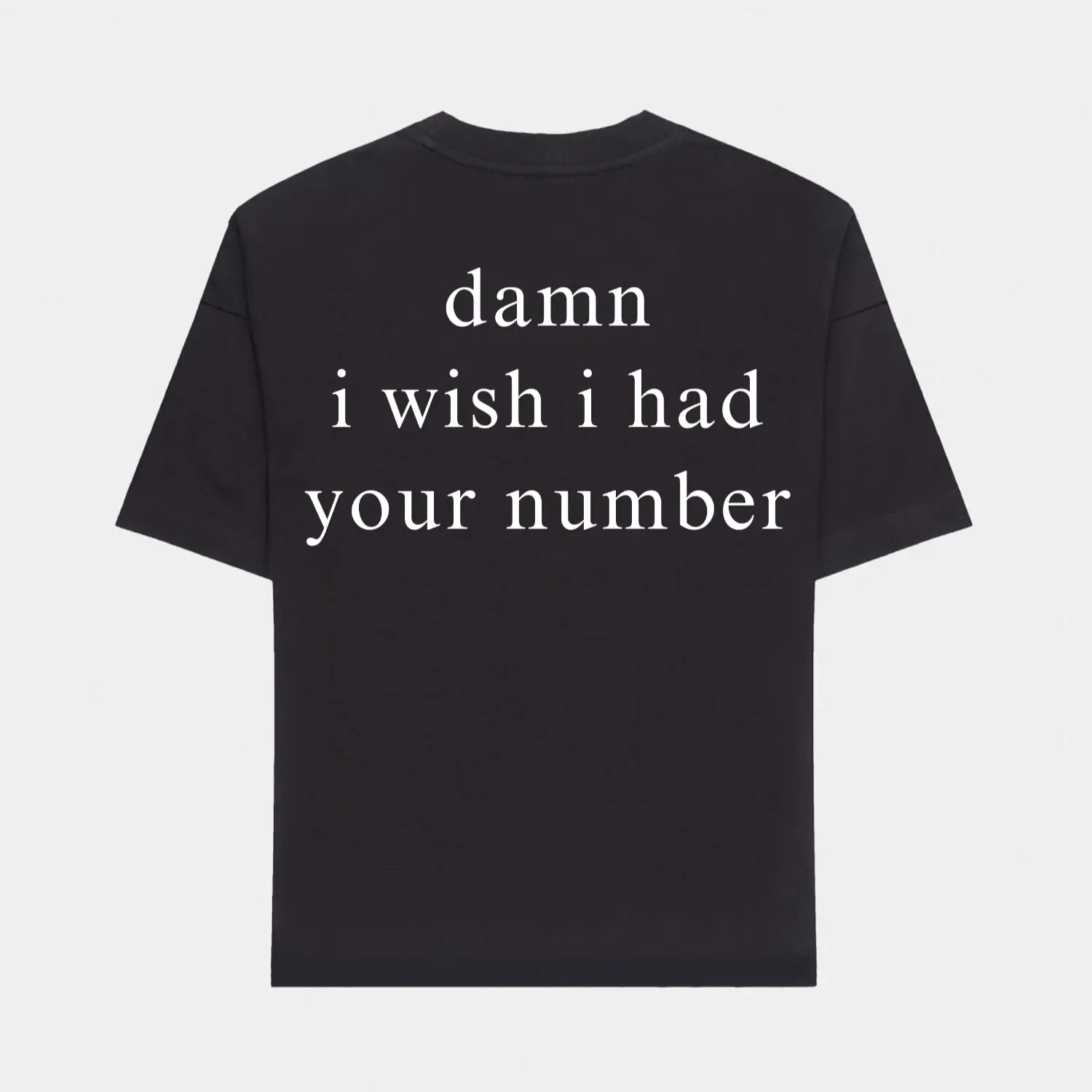 Damn I Wish I had your number oversized T-shirt - Maison Henry & Co.
